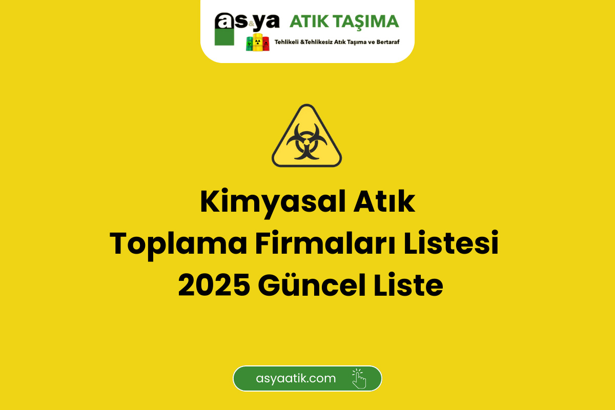 kimyasal atık toplama firmaları 2025 güncel liste